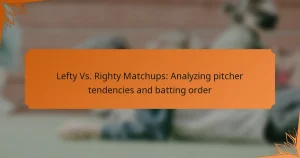 Lefty Vs. Righty Matchups: Analyzing pitcher tendencies and batting order