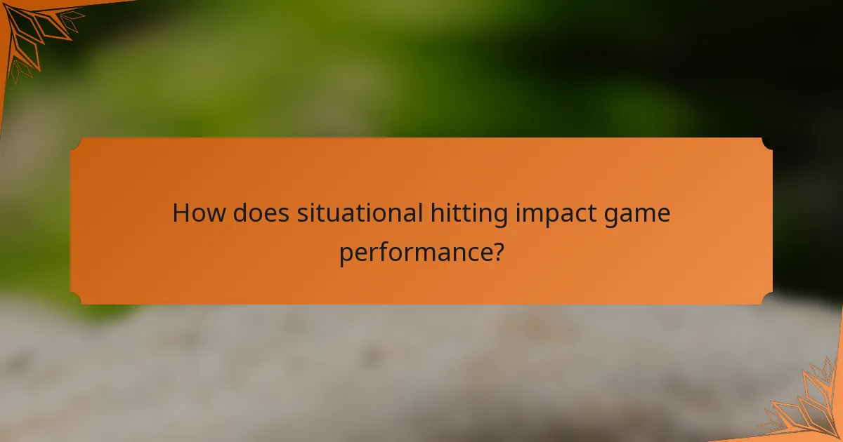 How does situational hitting impact game performance?