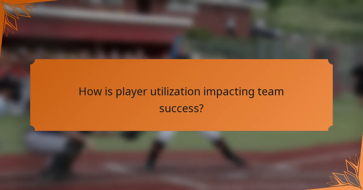 How is player utilization impacting team success?