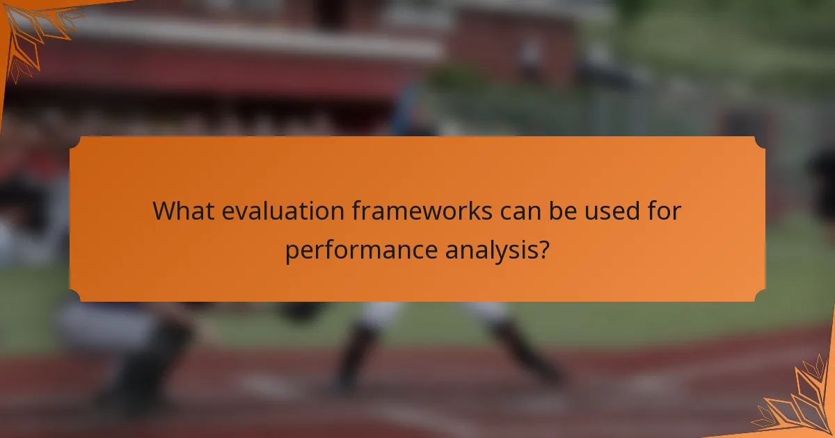 What evaluation frameworks can be used for performance analysis?