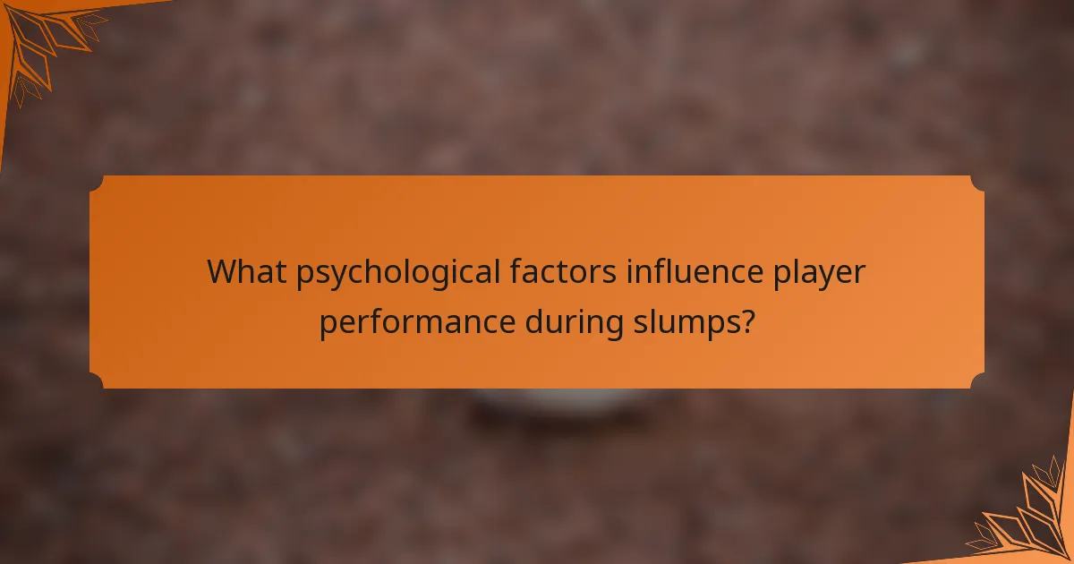 What psychological factors influence player performance during slumps?
