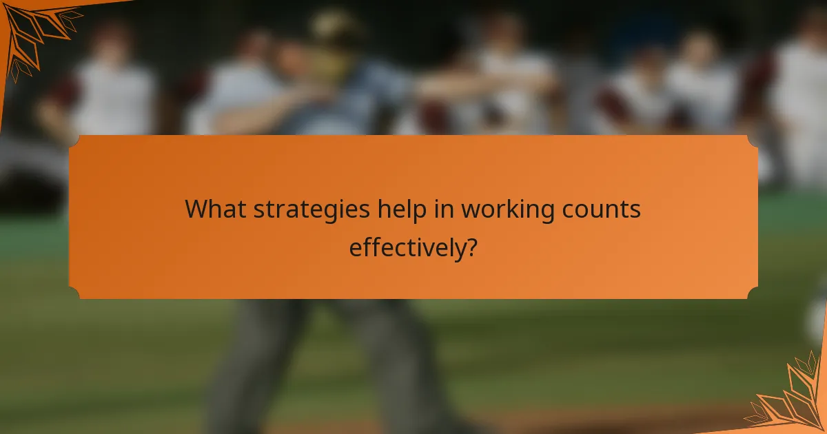 What strategies help in working counts effectively?
