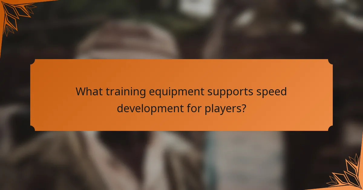 What training equipment supports speed development for players?