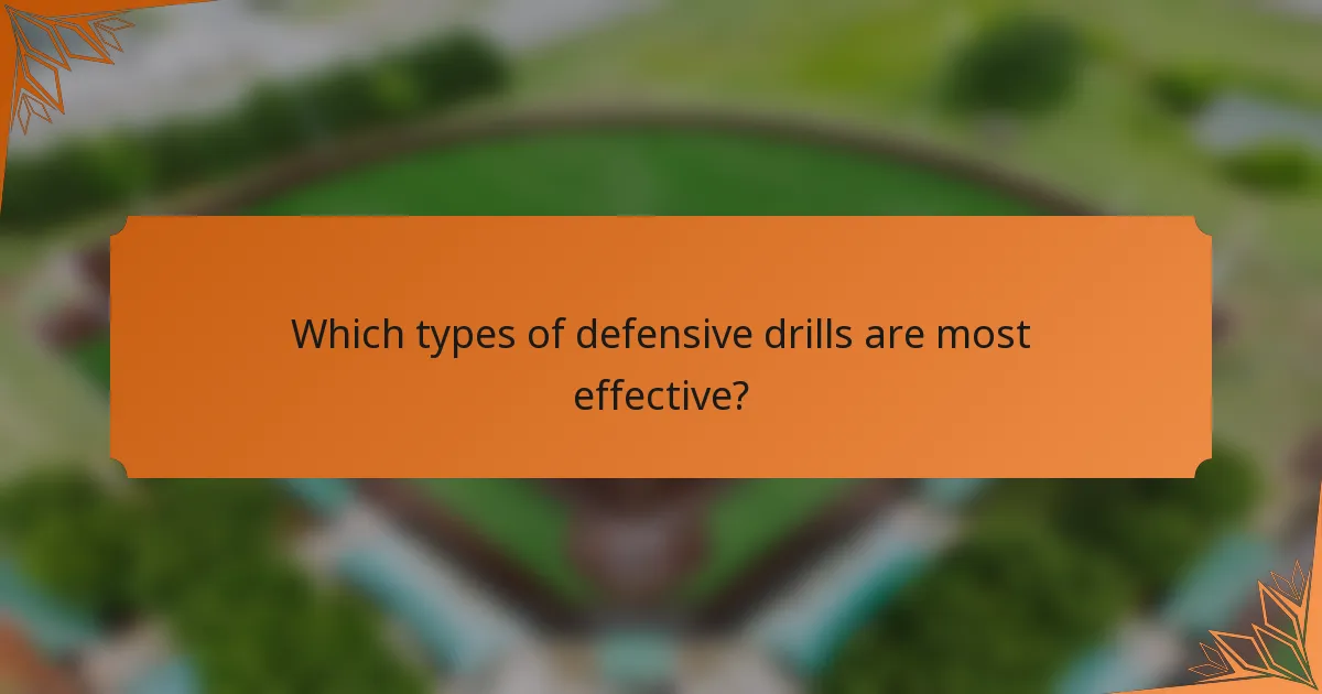 Which types of defensive drills are most effective?